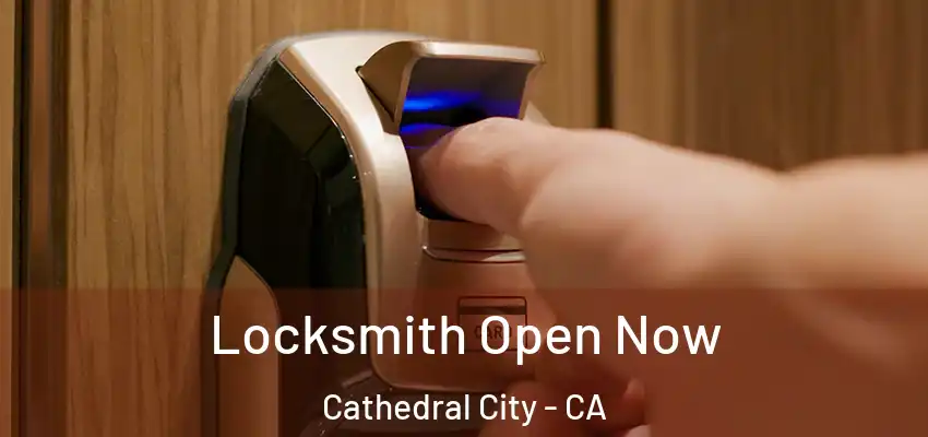  Locksmith Open Now Cathedral City - CA