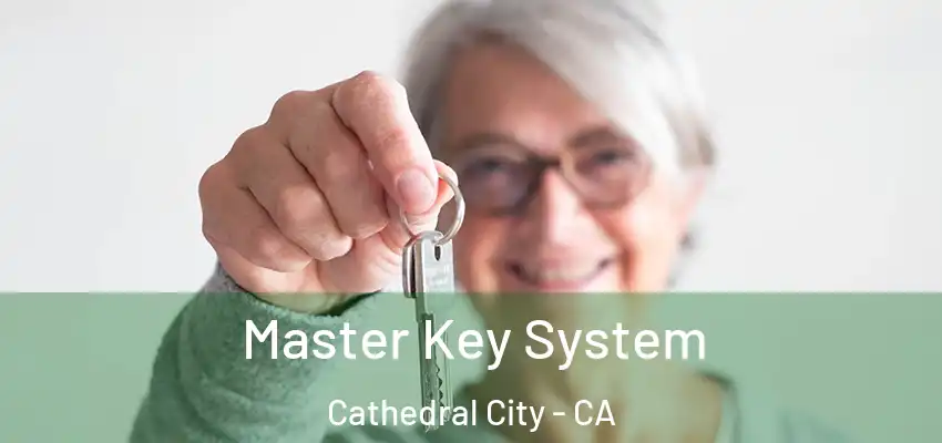  Master Key System Cathedral City - CA