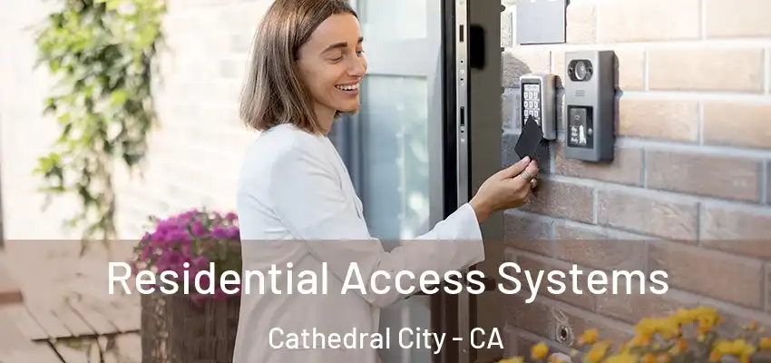  Residential Access Systems Cathedral City - CA